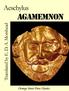 Aeschylus Agamemnon. Translated by E. D. A. Morshead. Orange Street Press Classics