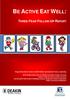 BE ACTIVE EAT WELL: THREE-YEAR FOLLOW-UP REPORT. Prepared by the Be Active Eat Well Follow-Up Evaluation Team, comprising
