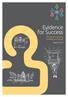 Evidence for Success. The guide to getting evidence and using it August 2014