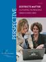 February 2013. Districts Matter: Cultivating the Principals Urban Schools Need