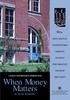 When Money Matters HOW EDUCATIONAL EXPENDITURES IMPROVE STUDENT PERFORMANCE AND HOW THEY DON T A POLICY INFORMATION PERSPECTIVE. by Harold Wenglinsky