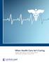 When Health Care Isn t Caring. Lambda Legal s Survey on Discrimination Against LGBT People and People Living with HIV