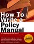 Chapter 1: Why Develop a Policy Manual?... 3 Chapter 2: Getting Started... 5 Chapter 3: Writing Policies and the Approval Process...