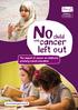 child left out The impact of cancer on children s primary school education www.clicsargent.org.uk