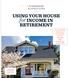 for INCOME IN USING YOUR HOUSE RETIREMENT A retirement PLANNING GUIDE