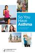 So You Have Asthma A GUIDE FOR PATIENTS AND THEIR FAMILIES
