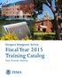 Emergency Management Institute Fiscal Year 2015 Training Catalog Train, Exercise, Educate