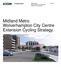 Midland Metro Wolverhampton City Centre Extension Cycling Strategy
