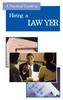 A Practical Guide to. Hiring a LAWYER