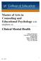 Master of Arts in Counseling and Educational Psychology with emphasis in: Clinical Mental Health