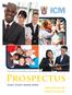 The Institute Of Commercial Management. Prospectus. Start Your Career Here! www.icm.ac.uk info@icm.ac.uk