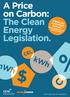 A Price on Carbon: The Clean Energy. Legislation. A Guide for Queensland Business. www.cciq.com.au/carbontax