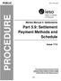 PROCEDURE. Part 5.9: Settlement Payment Methods and Schedule PUBLIC. Market Manual 5: Settlements. Issue 17.0 MDP_PRO_0036