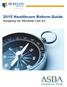 2015 Healthcare Reform Guide. Navigating the Affordable Care Act