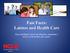 Fast Facts: Latinos and Health Care. Facts and figures about the Hispanic community s access to the health care system