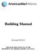 Building Manual. Revised 8/2013 THIS BUILDING MANUAL IS THE PROPERTY OF AMERICASMART ATLANTA.