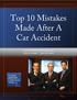 Top 10 Mistakes Made After A Car Accident. www.chaikinandsherman.com 202.659.8600 800.299.8384