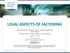LEGAL ASPECTS OF FACTORING