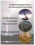 Indiana Department of Homeland Security. Preliminary Damage Assessment FIELD GUIDE