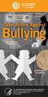 Bullying. Take Action Against. stealing money. switching seats in the classroom. spreading rumors. pushing & tripping
