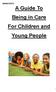Updated 13/01/15. A Guide To Being in Care For Children and Young People