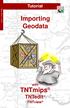 Tutorial. Importing Geodata I M P O R T I N G. Importing Geodata. with. TNTmips TNTedit. page 1. TNTview