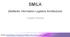 SMILA. (SeMantic Information Logistics Architecture) Creation Review. 2008 by Igor Novakovic, August Georg Schmidt; made available under the EPL v1.