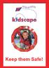 Kidscape. To order a hard copy, please visit www.kidscape.org.uk Keep them Safe!