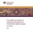The health and welfare of Australia s Aboriginal and Torres Strait Islander people. an overview
