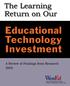 The Learning Return On Our Educational Technology Investment