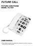FUTURE CALL PICTURE CARE PHONE MODEL: FC-1007 USER MANUAL