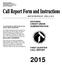 NATIONAL CREDIT UNION ADMINISTRATION FIRST QUARTER CALL REPORT MUST BE RECEIVED BY: APRIL 24, 2015