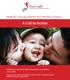 Make BC s Young Children and Families a Priority. A Call to Action. Published by First Call: BC Child and Youth Advocacy Coalition January 2015