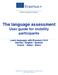 The language assessment User guide for mobility participants. Learn languages with Erasmus+ OLS German - English - Spanish French - Italian - Dutch
