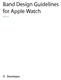 Band Design Guidelines for Apple Watch. Release R2
