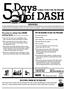 5 Days. of DASH. It s easy to adopt the DASH eating plan. Here are some ways to get started: 15 MEALS TO HELP EASE THE PRESSURE