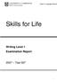 Skills for Life. Writing Level 1 Examination Report. 2007 Test 067