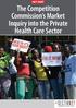 FACT SHEET The Competition Commission s Market Inquiry into the Private Health Care Sector