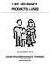 LIFE INSURANCE PRODUCTS & USES