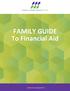 FAMILY GUIDE To Financial Aid