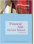 Financial AID. for Law School: A PRELIMINARY GUIDE. A Publication of the Law School Admission Council. Visit us at www.lsac.org or call 215.968.1001.