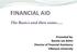 FINANCIAL AID. The Basics and then some. Presented by: Bonnie Lee Behm Director of Financial Assistance Villanova University