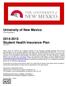University of New Mexico ( the Policyholder ) 2014-2015 Student Health Insurance Plan ( the Plan )