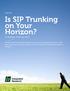 Is SIP Trunking on Your Horizon?