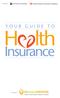 Health. Insurance YOUR GUIDE TO. Life Insurance Association. General Insurance Association of Singapore. Produced by.