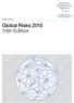 Global Risks 2015, 10th Edition is published by the World Economic Forum within the framework of The Global Competitiveness and Benchmarking Network.