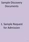 Sample Discovery Documents. 1. Sample Request for Admission