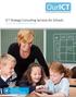 ICT Strategy Consulting Services for Schools. Helping schools to establish a clear vision for ICT.