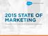 Table of Contents 2015 STATE OF MARKETING