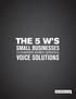 The 5 W s. Consider When Seeking. Voice Solutions